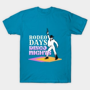 Rodeo Days, Disco Nights! T-Shirt